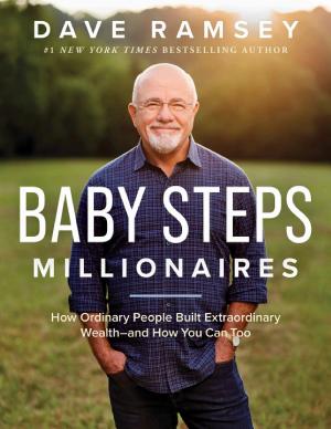 Cover of Baby Steps Millionaires: How Ordinary People Built Extraordinary Wealth--and How You Can Too