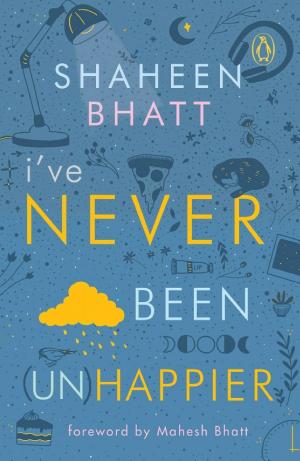 Cover of I've Never Been (Un) Happier