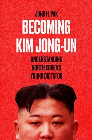 Cover of Becoming Kim Jong Un