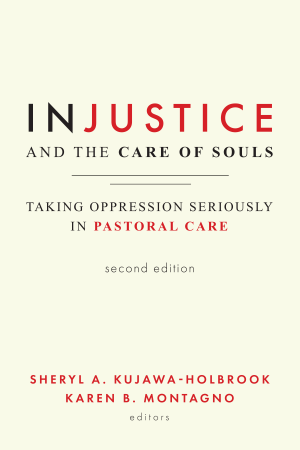 Cover of Injustice and the Care of Souls, Second Edition: Taking Oppression Seriously in Pastoral Care