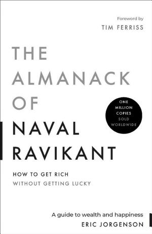 Cover of The Almanack of Naval Ravikant: A Guide to Wealth and Happiness